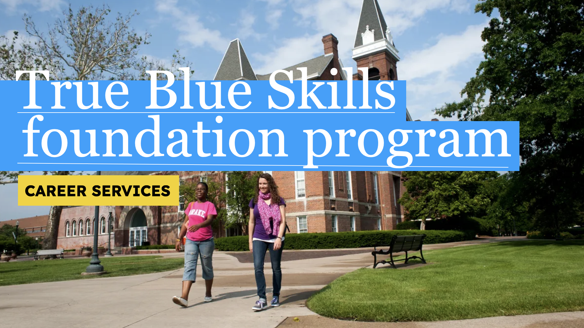 Drake True Blue Skills Foundation Program